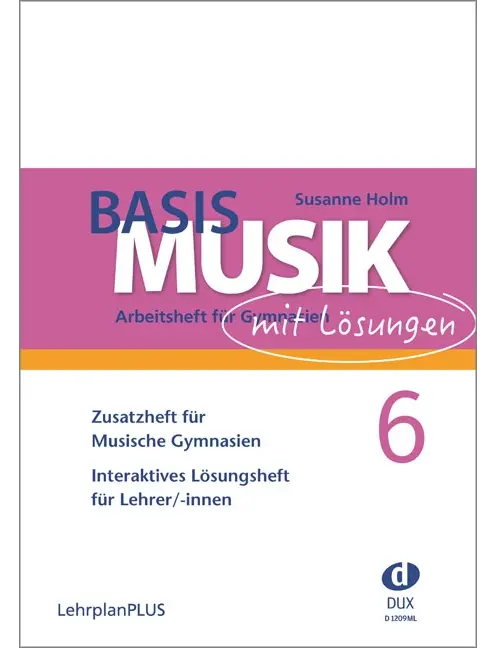 Basis Musik 6 - Zusatzheft für Lehrkräfte